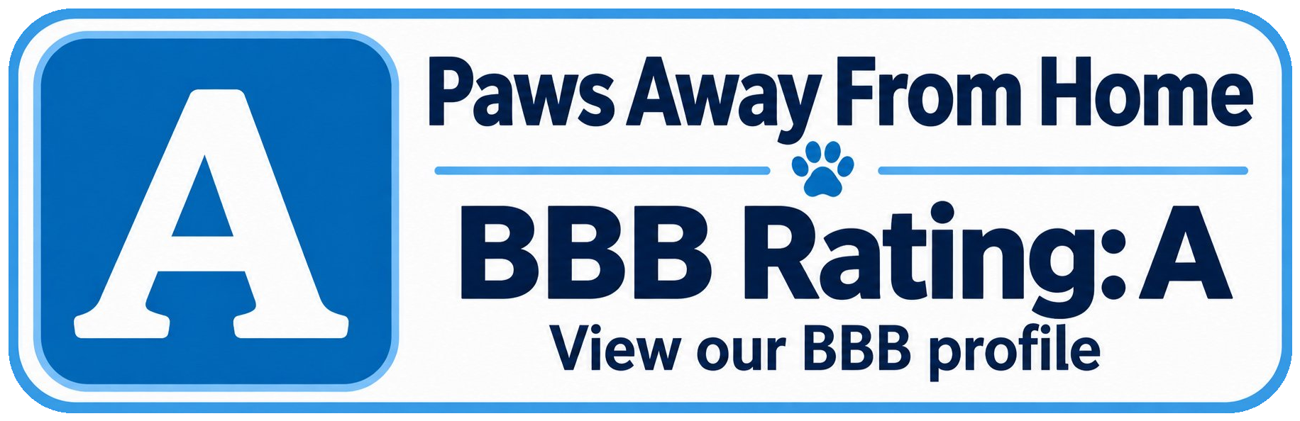 Paws Away From Home — BBB Rating: A